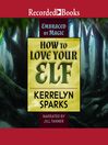 Cover image for How to Love Your Elf